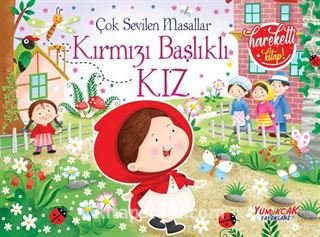 Çok Sevilen Masallar - Kırmızı Başlıklı Kız (Hareketli Kitap)