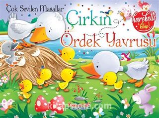 Çok Sevilen Masallar - Çirkin Ördek Yavrusu (Hareketli Kitap)