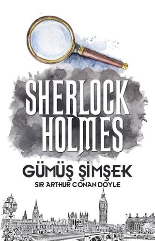 Gümüş Şimşek / Sherlock Holmes