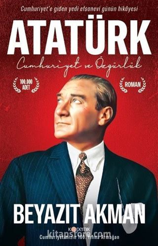 Atatürk - Cumhuriyet ve Özgürlük