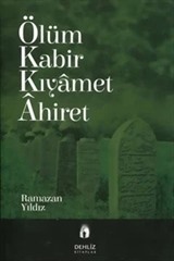 Ölüm Kabir Kıyamet Ahiret