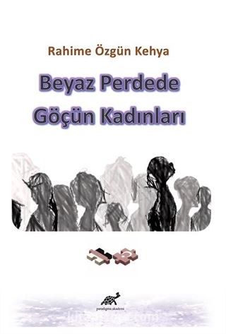 Beyaz Perdede Göçün Kadınları