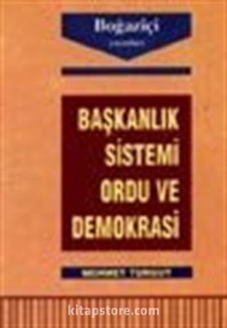 Başkanlık Sistemi, Ordu ve Demokrasi