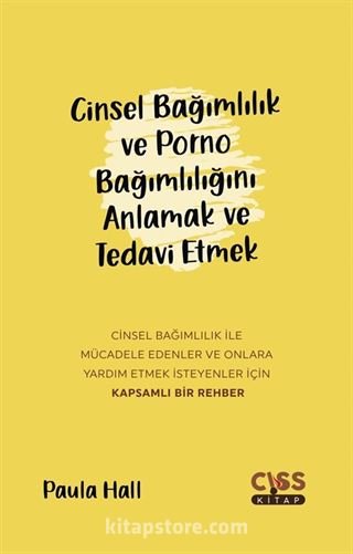 Cinsel Bağımlılık ve Porno Bağımlılığını Anlamak ve Tedavi Etmek