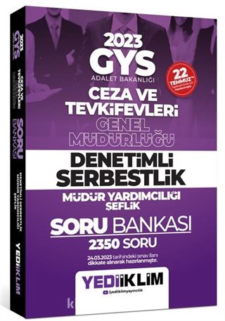 2023 GYS Adalet Bakanlığı Ceza ve Tevkifevleri Genel Müdürlüğü Denetimli Serbestlik Müdür Yardımcılığı Şeflik Soru Bankası