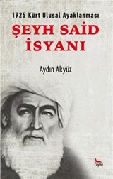 1925 Kürt Ulusal Ayaklanması Şeyh Said İsyanı