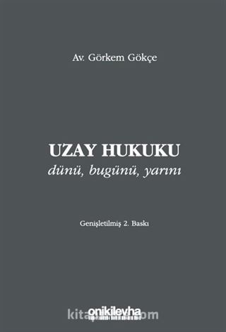 Uzay Hukuku - Dünü, Bugünü, Yarını