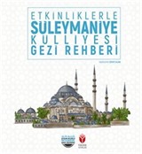 Etkinliklerle Süleymaniye Külliyesi Gezi Rehberi