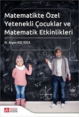 Matematikte Özel Yetenekli Çocuklar ve Matematik Etkinlikleri