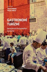 Gastronomi Turizmi Deneyimsel Perspektiften İnceleme