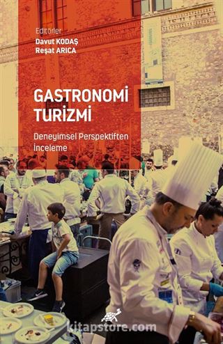 Gastronomi Turizmi Deneyimsel Perspektiften İnceleme