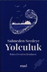 Sahneden Secdeye Yolculuk