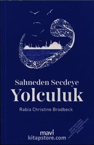 Sahneden Secdeye Yolculuk