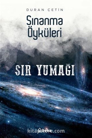 Sır Yumağı / Sınanma Öyküleri