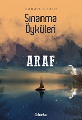 Araf / Sınanma Öyküleri