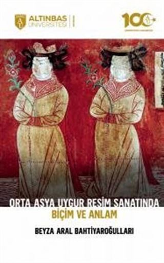 Orta Asya Uygur Resim Sanatında Biçim ve Anlam