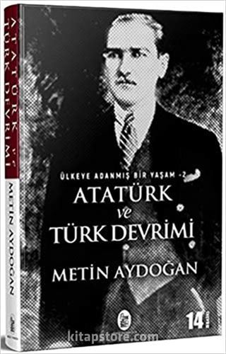 Atatürk ve Türk Devrimi / Ülkeye Adanmış Bir Yaşam 2