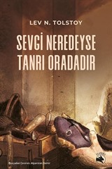 Sevgi Neredeyse Tanrı Oradadır