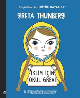 Greta Thunberg / Küçük İnsanlar Büyük Hayaller