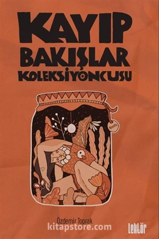 Kayıp Bakışlar Koleksiyoncusu