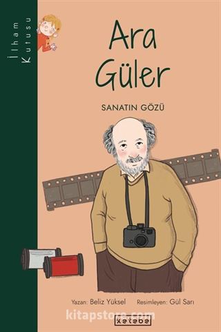 Ara Güler - Sanatın Gözü / İlham Kutusu