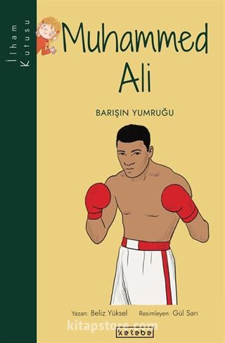 Muhammed Ali - Barışın Yumruğu / İlham Kutusu