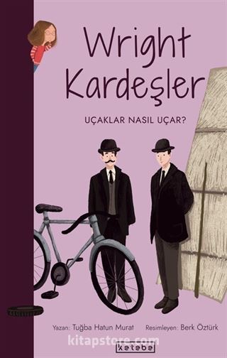 Wright Kardeşler - Uçaklar Nasıl Uçar? / Parlak Fikirler