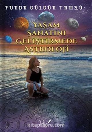 Yaşam Sanatını Geliştirmede Astroloji