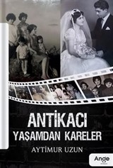 Antikacı Yaşamdan Kareler