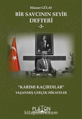 Bir Savcının Seyir Defteri -3- 'Karımı Kaçırdılar'