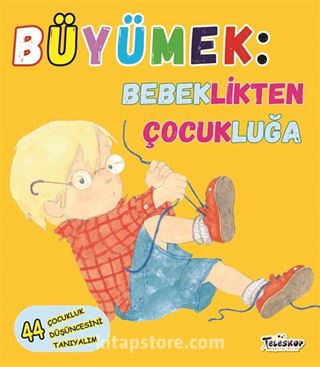 Büyümek - Bebeklikten Çocukluğa