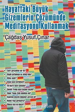 Hayattaki Büyük Gizemlerin Çözümünde Meditasyonu Kullanmak