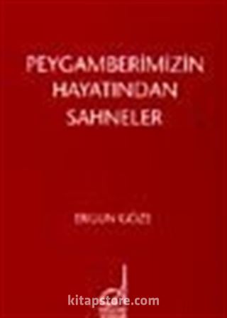 Peygamber'imizin Hayatından Sahneler