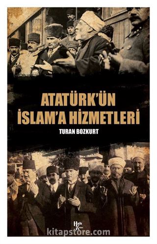 Atatürk'ün İslama Hizmetleri