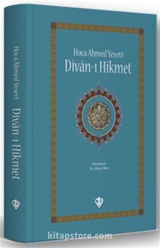 Hoca Ahmed Yesevi Divan-ı Hikmet (Ciltli)