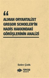 Alman Oryantalist Gregor Schoeler'in Hadis Hakkındaki Görüşlerinin Analizi