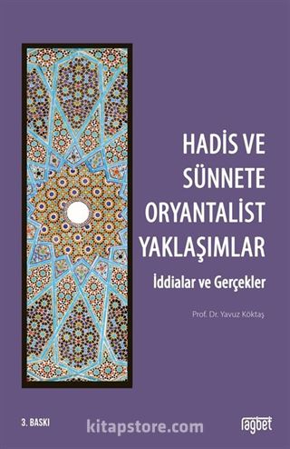 Hadis ve Sünnette Oryantalist Yaklaşımlar (İddialar ve Gerçekler)