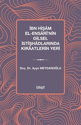 İbn Hişam el-Ensarî'nin Dilsel İstişhadlarında Kıraatlerin Yeri