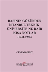Basının Gözünden İstanbul Teknik Üniversite'ne Dair Kısa Notlar (1944-1955)