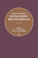 Geçmişten Günümüze Kur'an Eksenli Bazı Tartışmalar