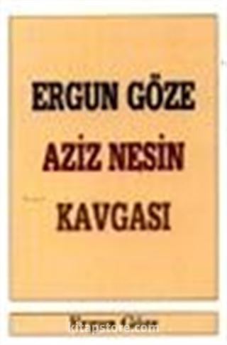 Ergun Göze-Aziz Nesin Kavgası