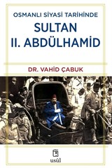 Osmanlı Siyasi Tarihinde Sultan II. Abdülhamid