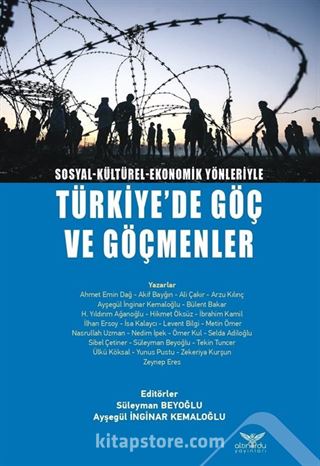 Sosyal-Kültürel-Ekonomik Yönleriyle Türkiye'de Göç ve Göçmenler