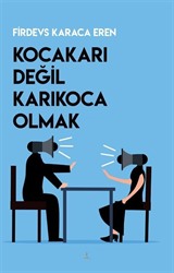 Kocakarı Değil Karıkoca Olmak