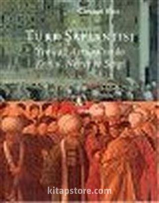 Türk Saplantısı: Yeniçağ Avrupa'sında Korku, Nefret ve Sevgi