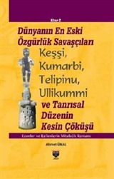 Dünyanın En Eski Özgürlük Savaşçıları (Ciltli)