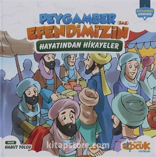 Peygamber Efendimizin (SAS) Hayatından Hikayeler (Ciltli)