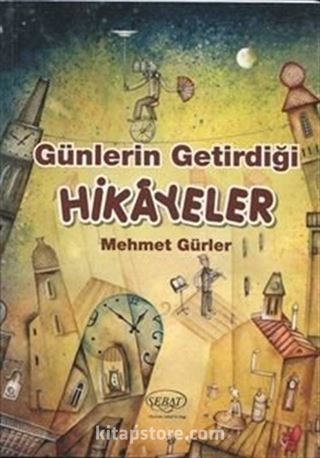 Günlerin Getirdiği Hikayeler