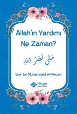 Allah'ın Yardımı Ne Zaman?