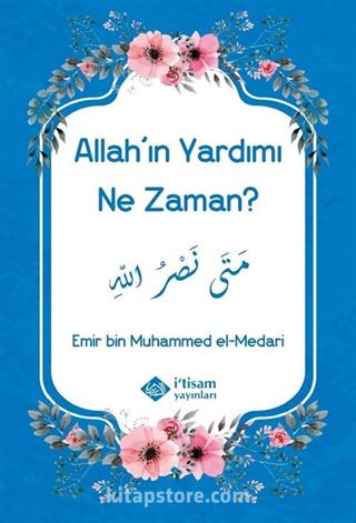 Allah'ın Yardımı Ne Zaman?